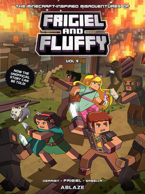 cover image of The Minecraft-inspired Misadventures of Frigiel and Fluffy (2020), Volume 5